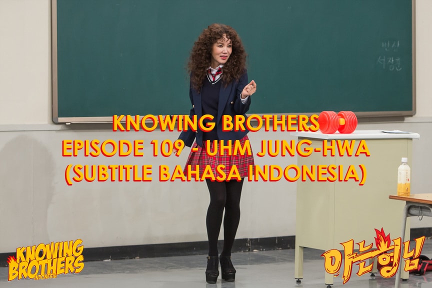 Knowing Brothers eps 109 – Uhm Jung-hwa