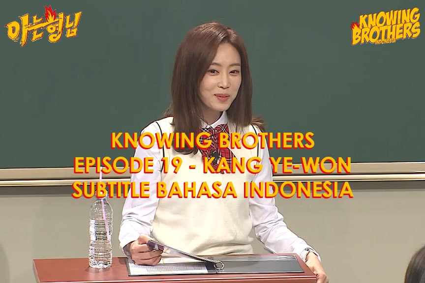 Knowing Brothers eps 19 – Kang Ye-won
