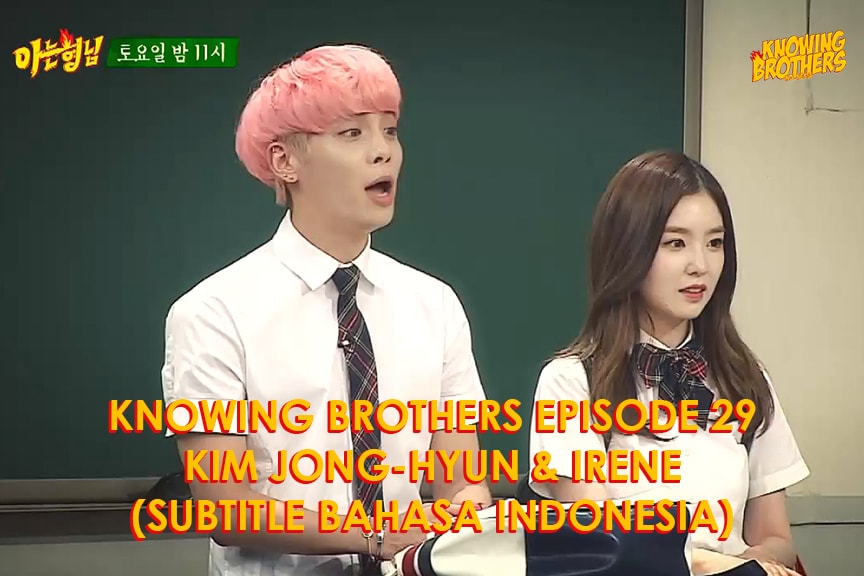 Knowing Brothers eps 29 – Kim Jong-hyun & Irene