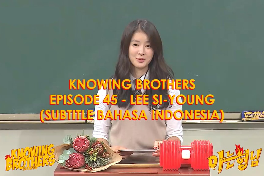 Knowing Brothers eps 45 – Lee Si-young