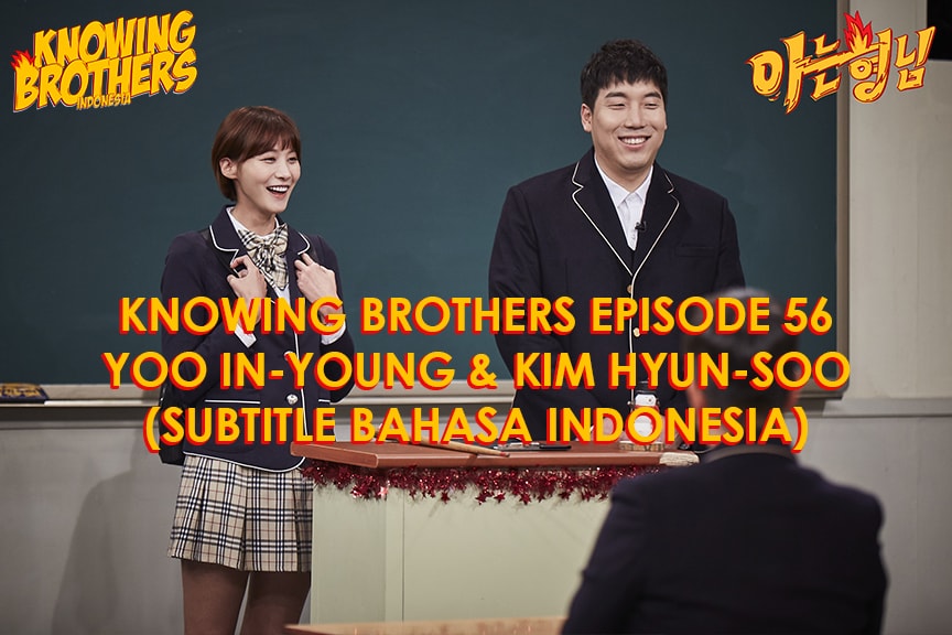 Knowing Brothers eps 56 – Yoo In-young & Kim Hyun-soo