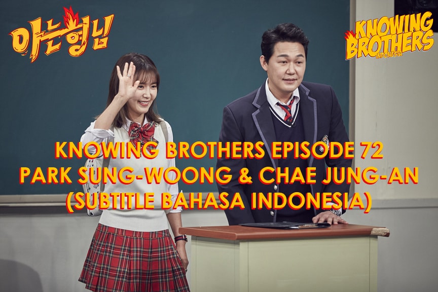 Knowing Brothers eps 72 – Park Sung-woong & Chae Jung-an