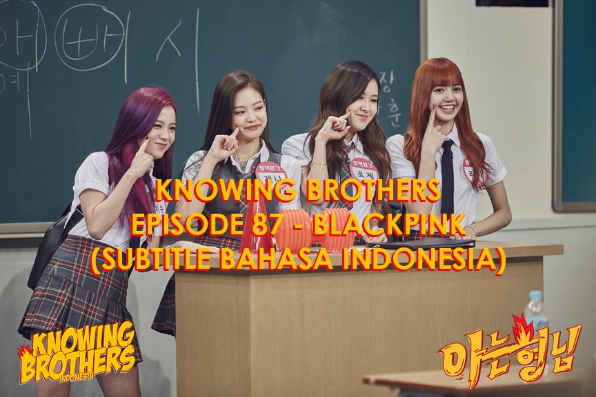 Knowing Brothers eps 87 – Black Pink